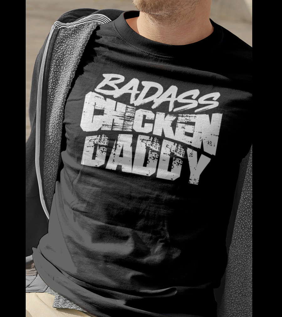 Badass Chicken Daddy Rooster Farmers24 Funny T-Shirt