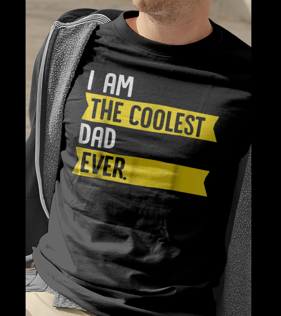 I Am The Coolest Dad Ever Apparel76 Iconic T-Shirt