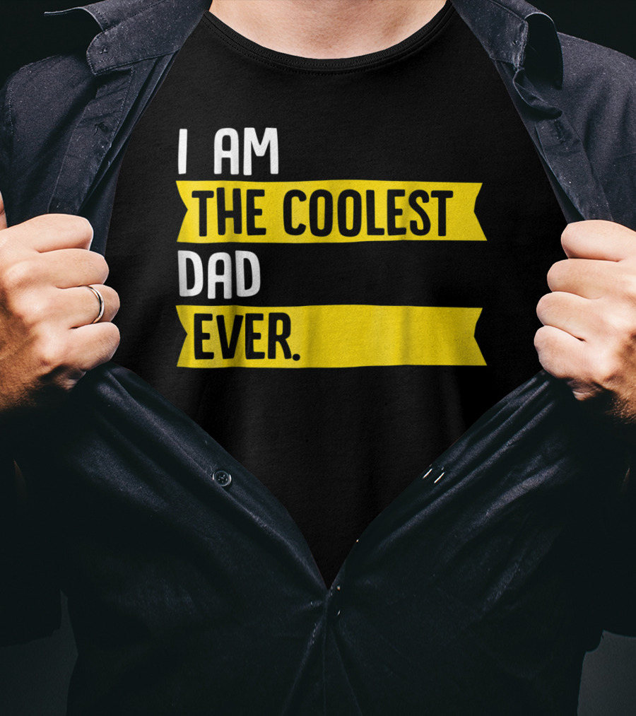 I Am The Coolest Dad Ever Apparel76 Iconic T-Shirt