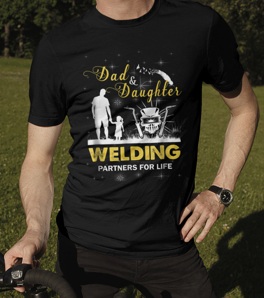 Dad And Daughter Welding Partners For Life Silhouette With Feathers And Sparks T-Shirt