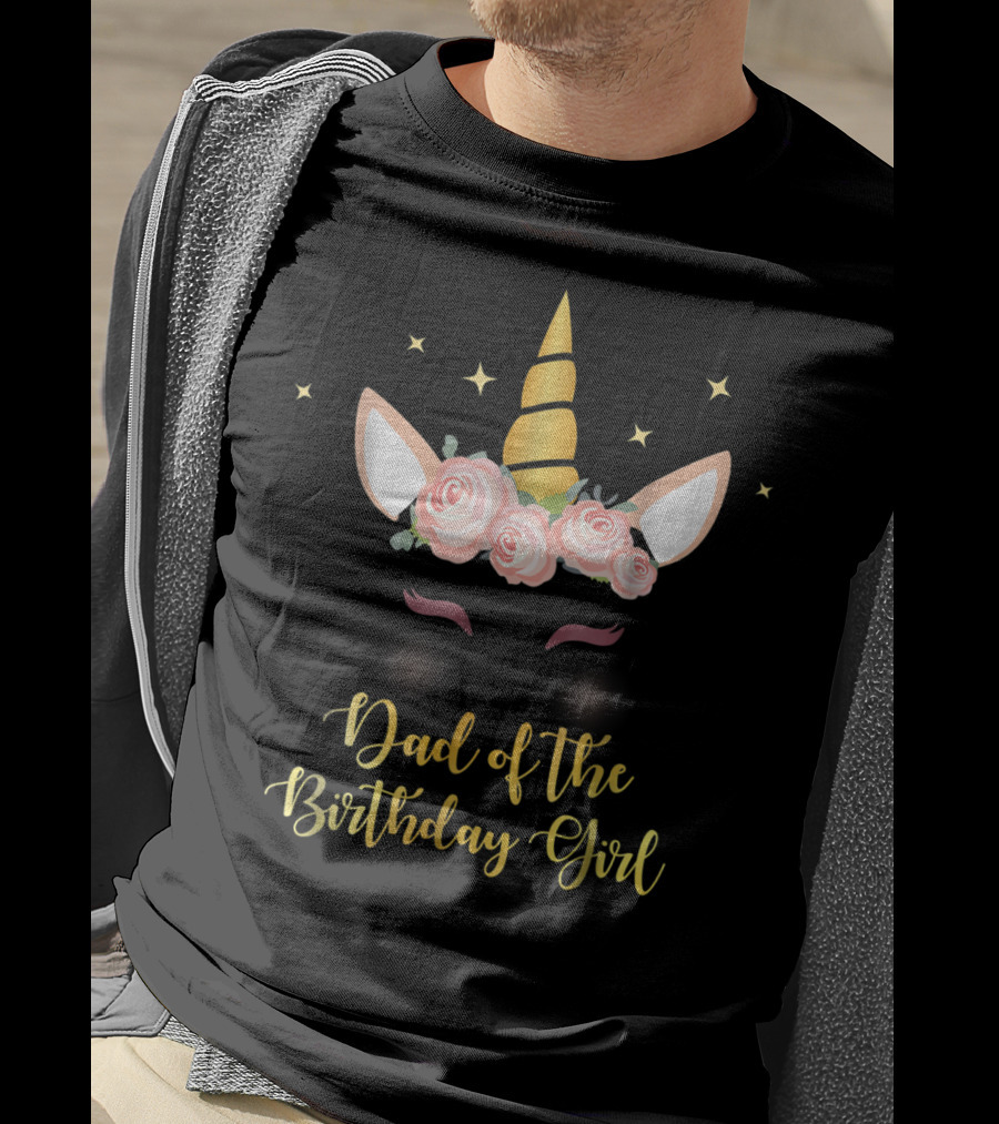 Dad Of The Birthday Girl Unicorn Party T-Shirt