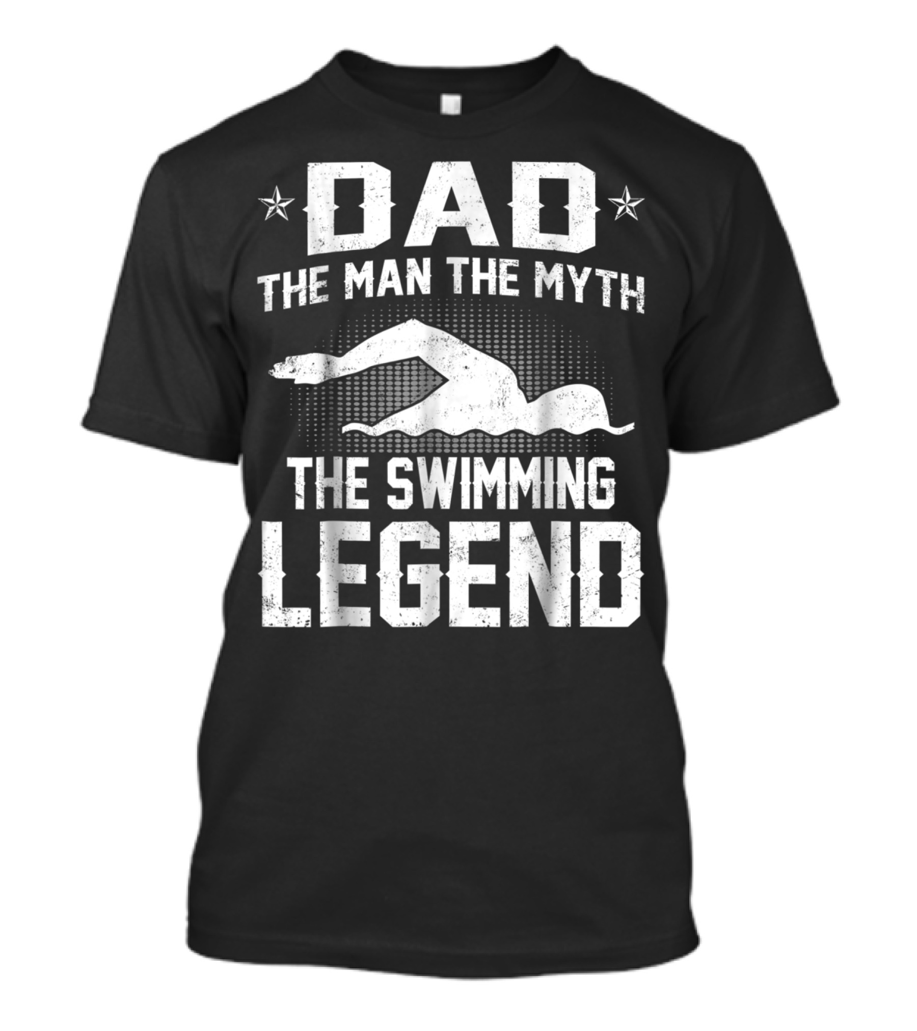 Dad The Man The Myth The Swimming Legend T-Shirt