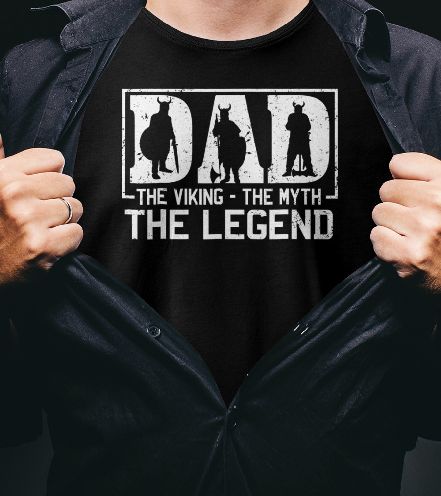 Dad The Viking The Myth The Legend T-Shirt