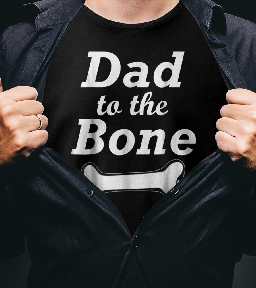 Dad To The Bone Funny Dad With Bone98 Black T-Shirt