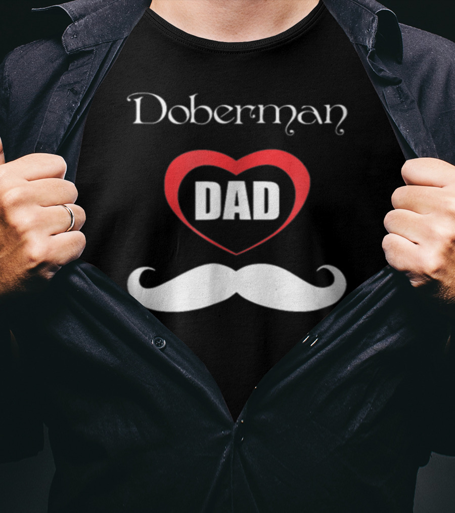 Doberman Dad Heart Mustache T-Shirt