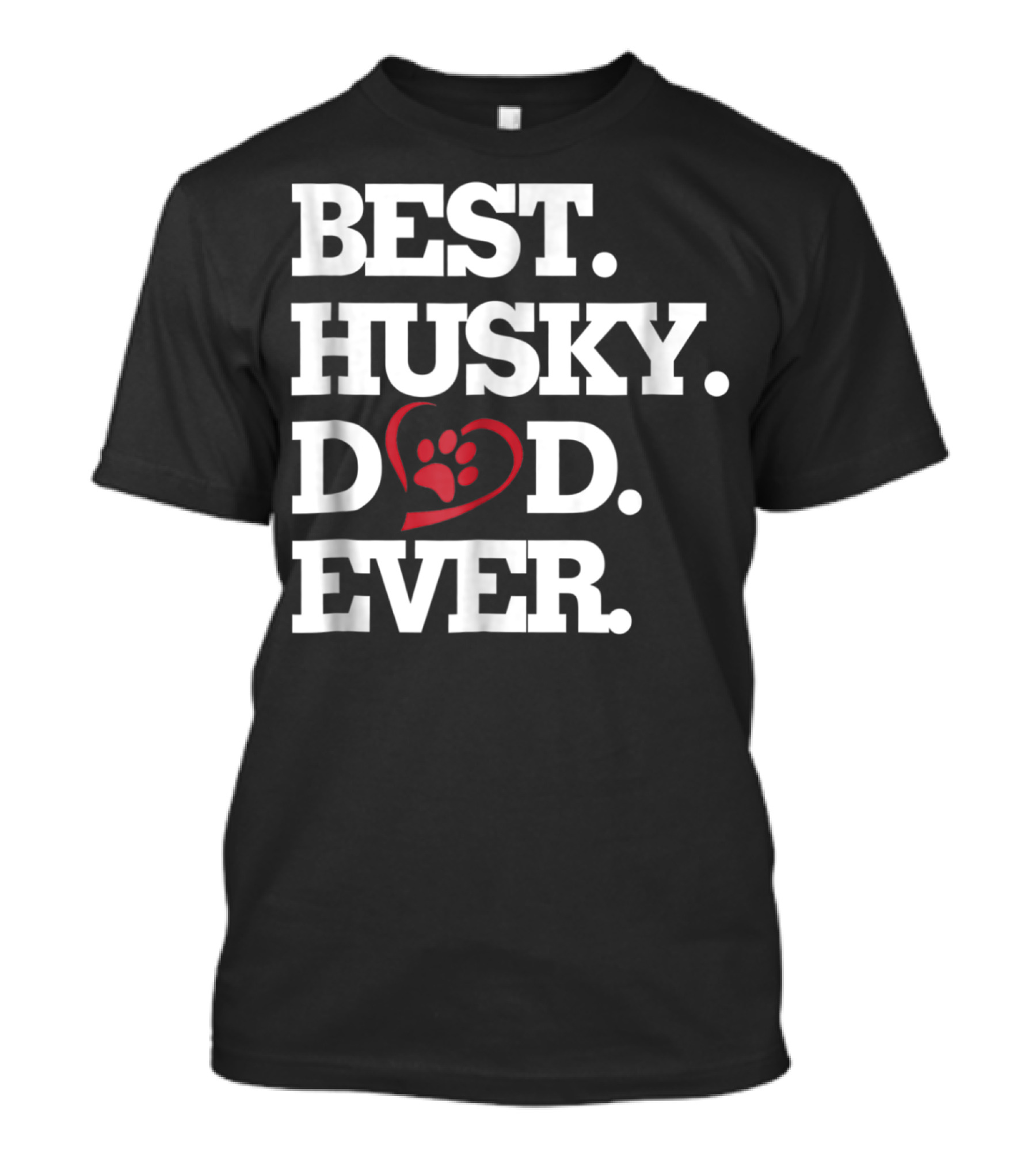 BEST HUSKY DAD EVER Dog Lover HUSKY27 T-Shirt