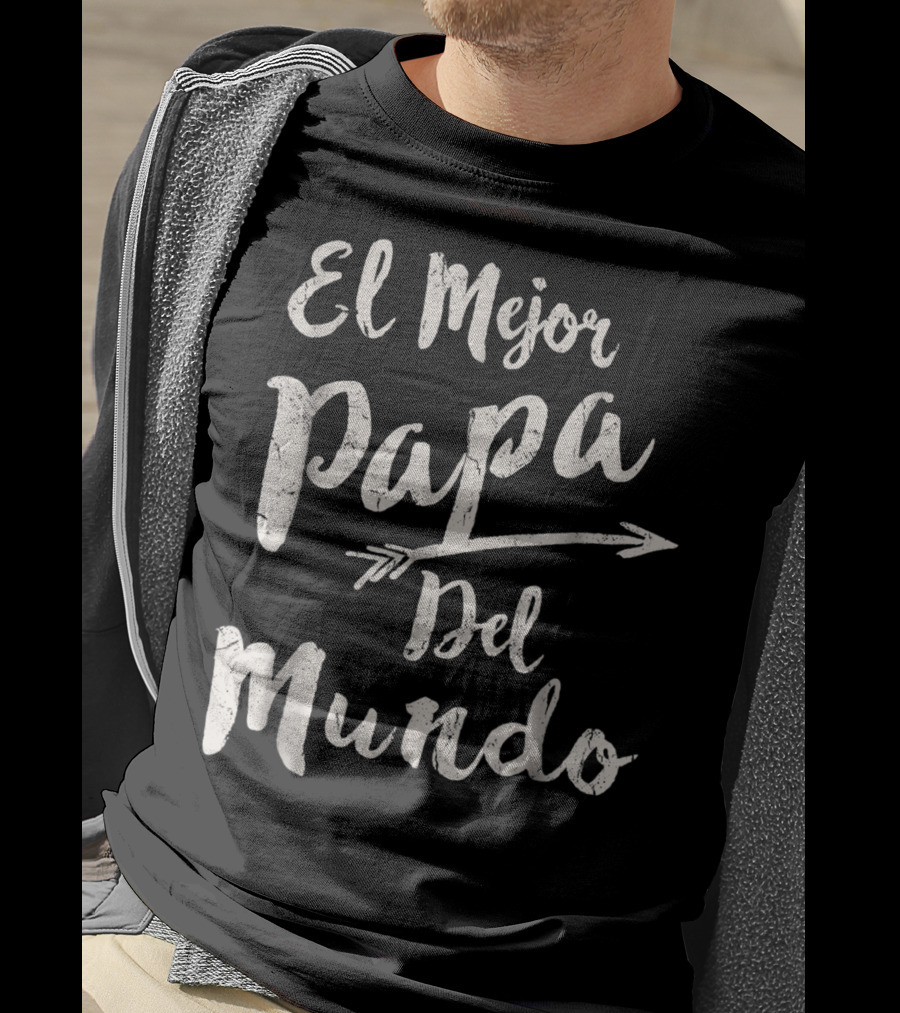El Mejor Papa Del Mundo Dad T-Shirt