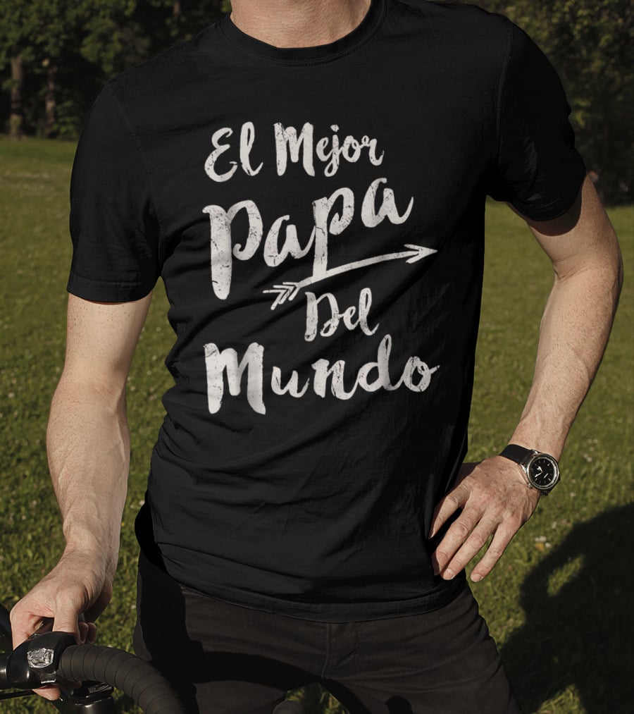 El Mejor Papa Del Mundo Dad T-Shirt