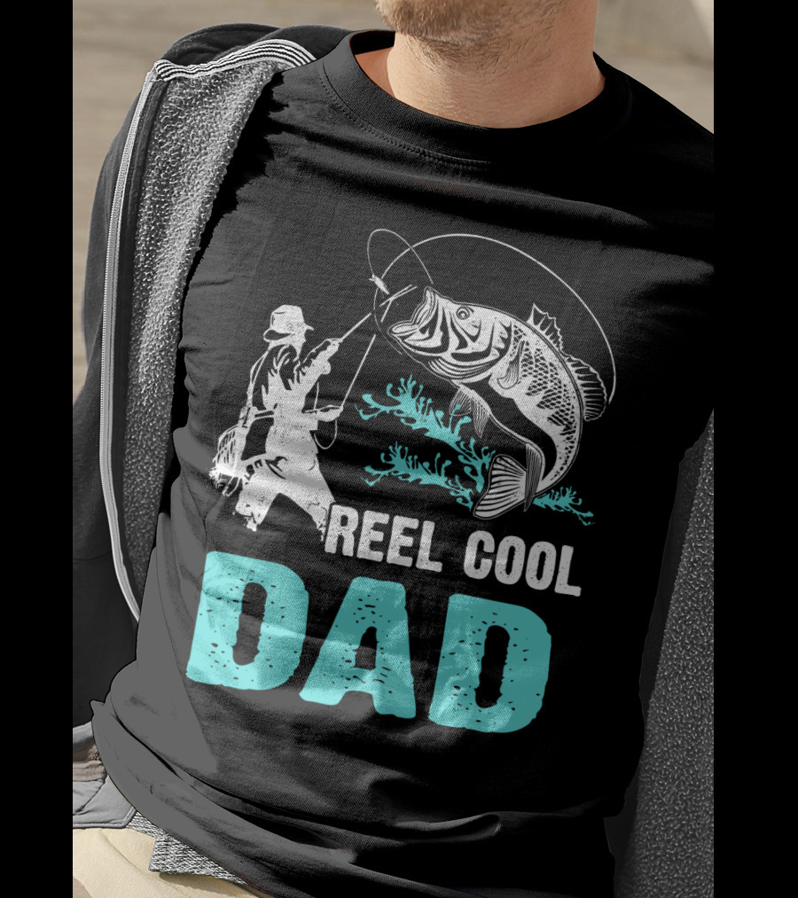 Father's Day Reel Cool Fishing Dad Fisherman Reel Cool Dad T-Shirt