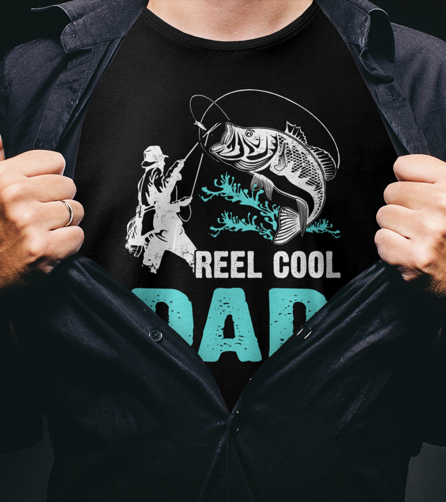 Father's Day Reel Cool Fishing Dad Fisherman Reel Cool Dad T-Shirt