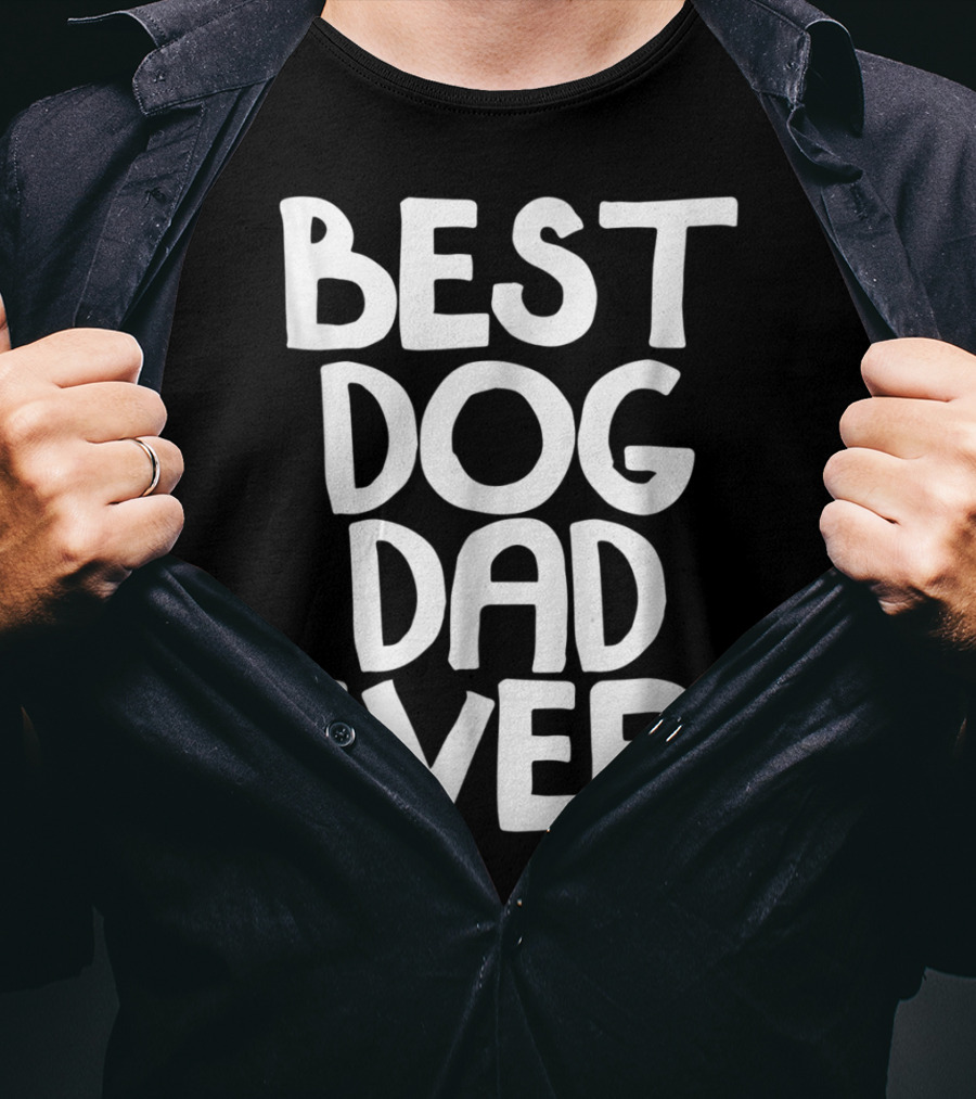 Best Dog Dad Ever Animal Lovers T-Shirt