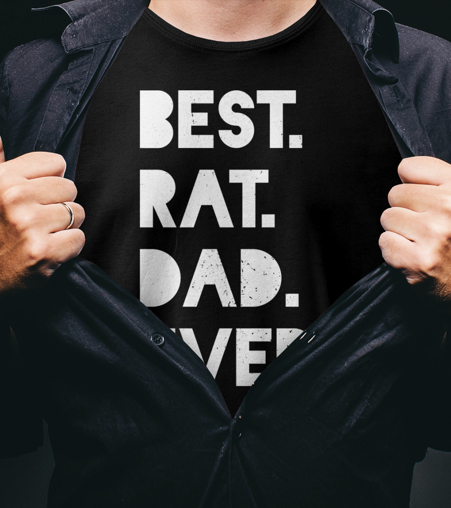 Best Rat Dad Ever Mens Funny Pet Owner White Casual T-Shirt