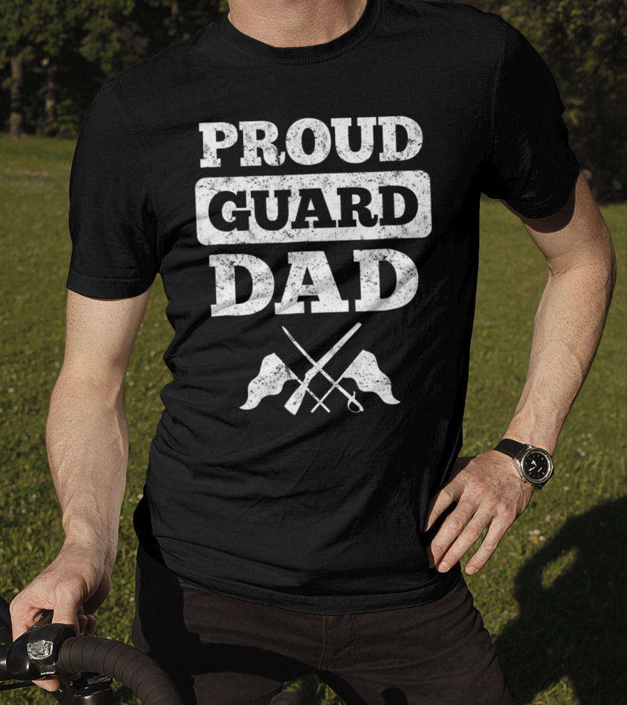 Proud Guard Dad Color Guard Flags And Sabre T-Shirt