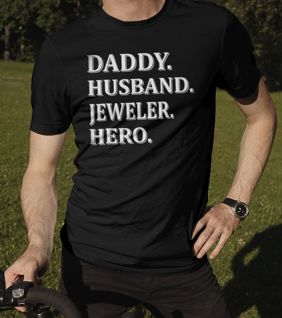 Daddy Husband Jeweler Hero T-Shirt