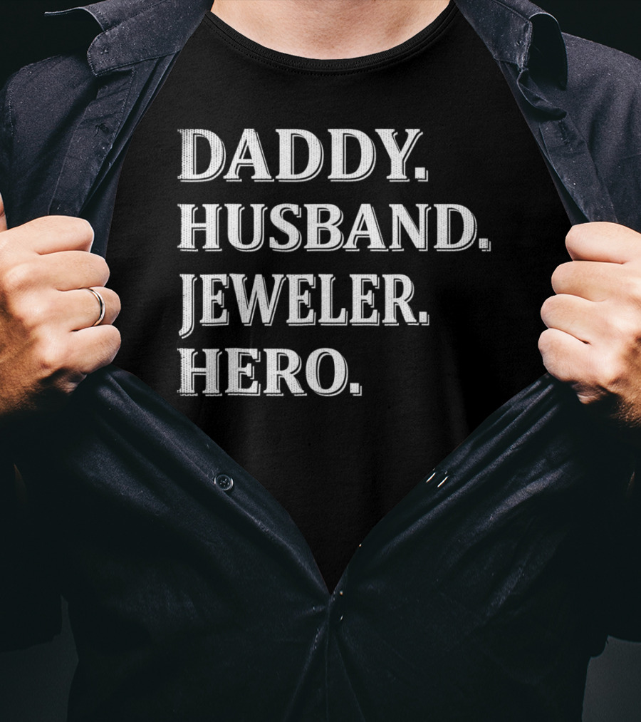 Daddy Husband Jeweler Hero T-Shirt
