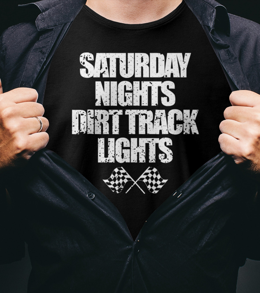 Saturday Nights Dirt Track Lights Racing Dad Mom73 T-Shirt