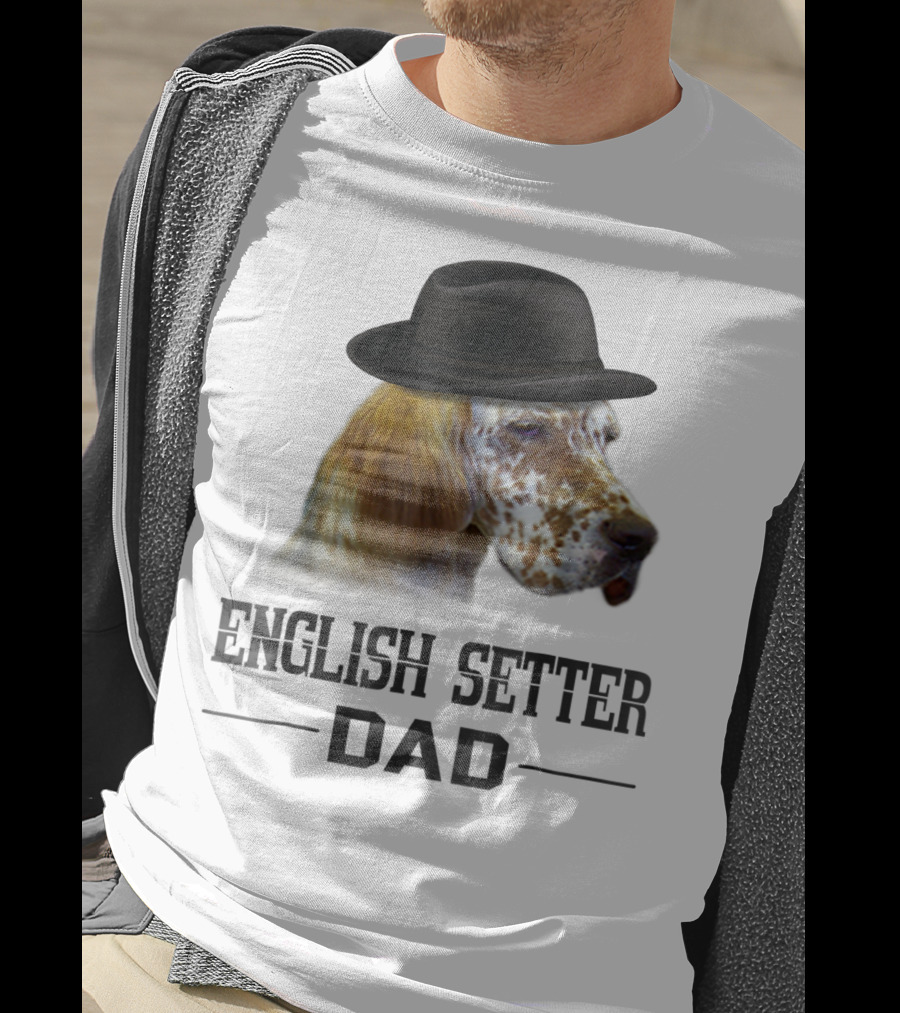 English Setter Dad Dog Lovers With Hat T-Shirt