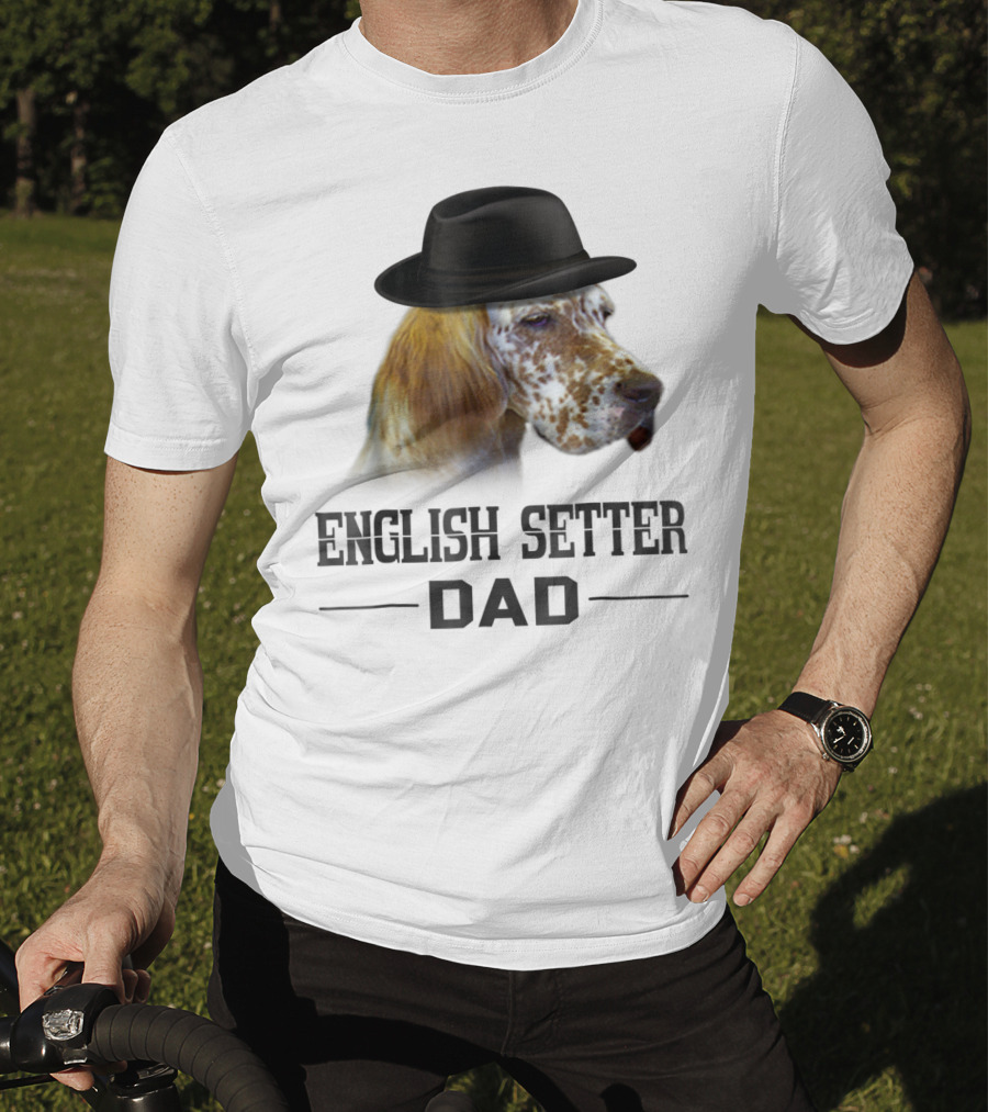 English Setter Dad Dog Lovers With Hat T-Shirt