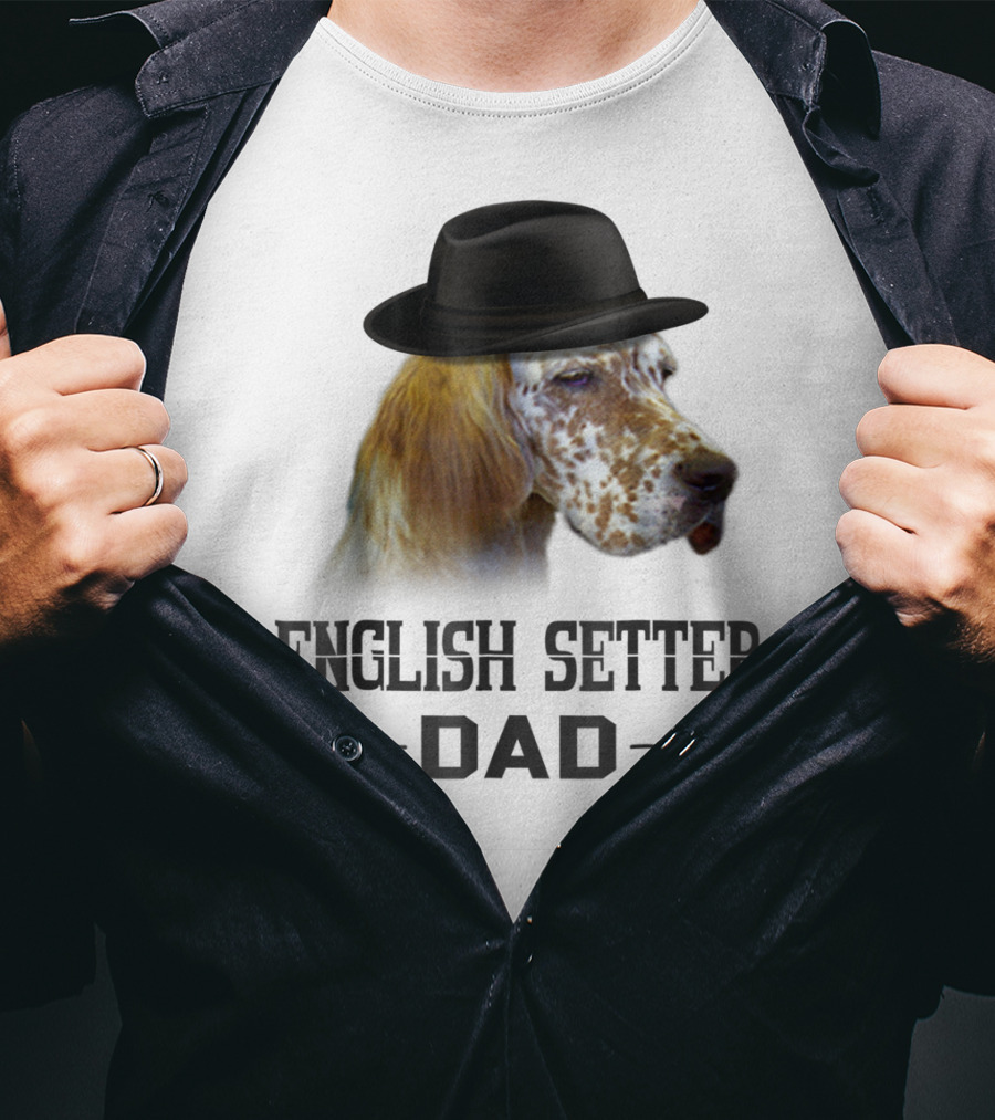 English Setter Dad Dog Lovers With Hat T-Shirt
