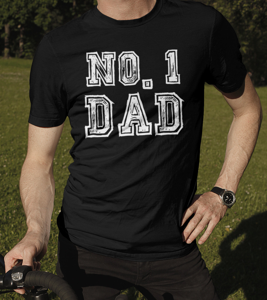 No 1 Dad Fathers Day Number One Daddy Birthday T-Shirt