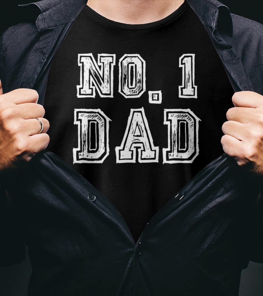 No 1 Dad Fathers Day Number One Daddy Birthday T-Shirt