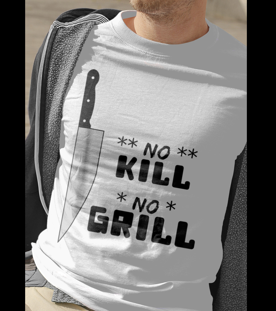 No Kill No Grill BBQ Dad Grilling T-Shirt