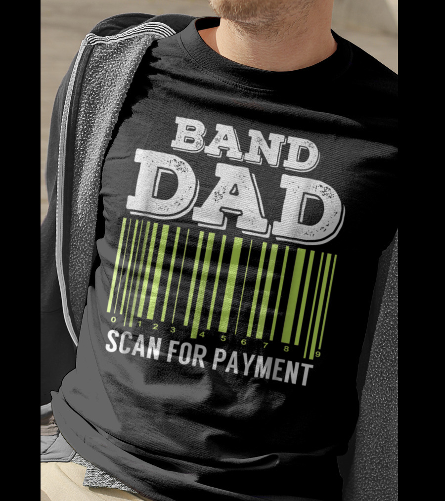 Band Dad Scan For Payment Barcode Marching Band T-Shirt
