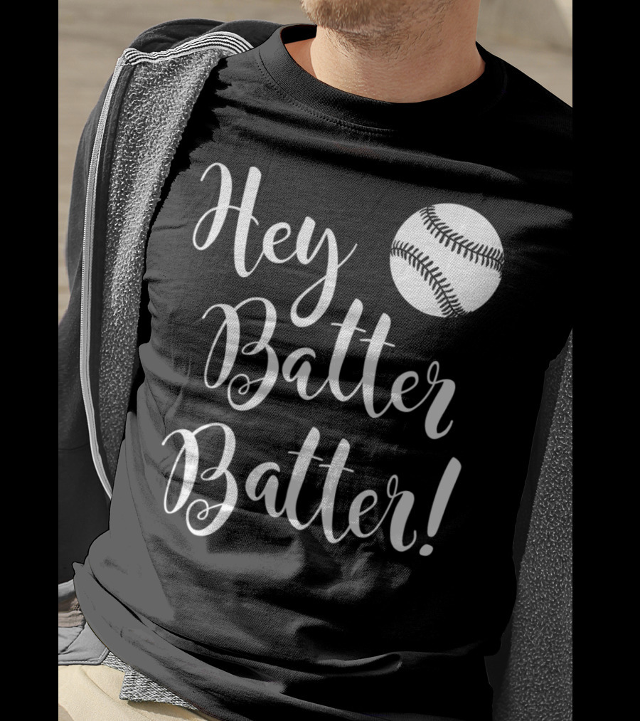 Hey Batter Batter Baseball 34 T-Shirt