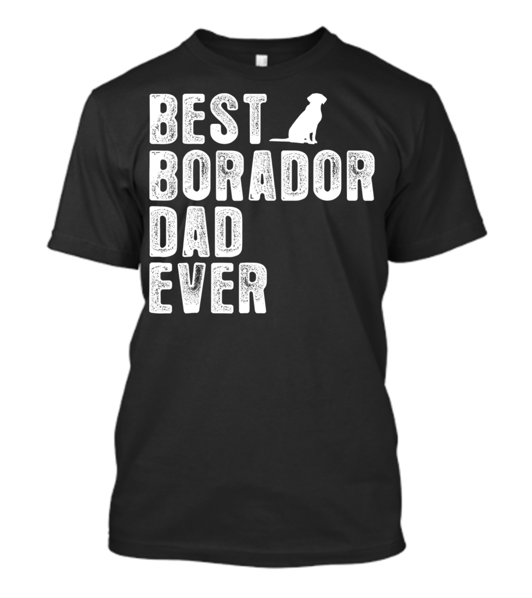 BEST BORADOR DAD EVER Dog T-Shirt