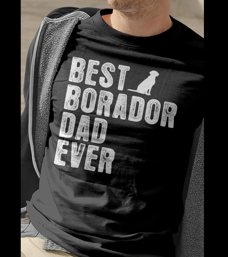 BEST BORADOR DAD EVER Dog T-Shirt