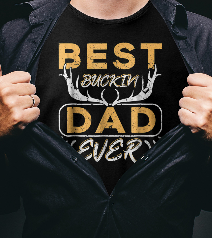 Best Buckin Dad Ever Deer Hunting Antlers T-Shirt