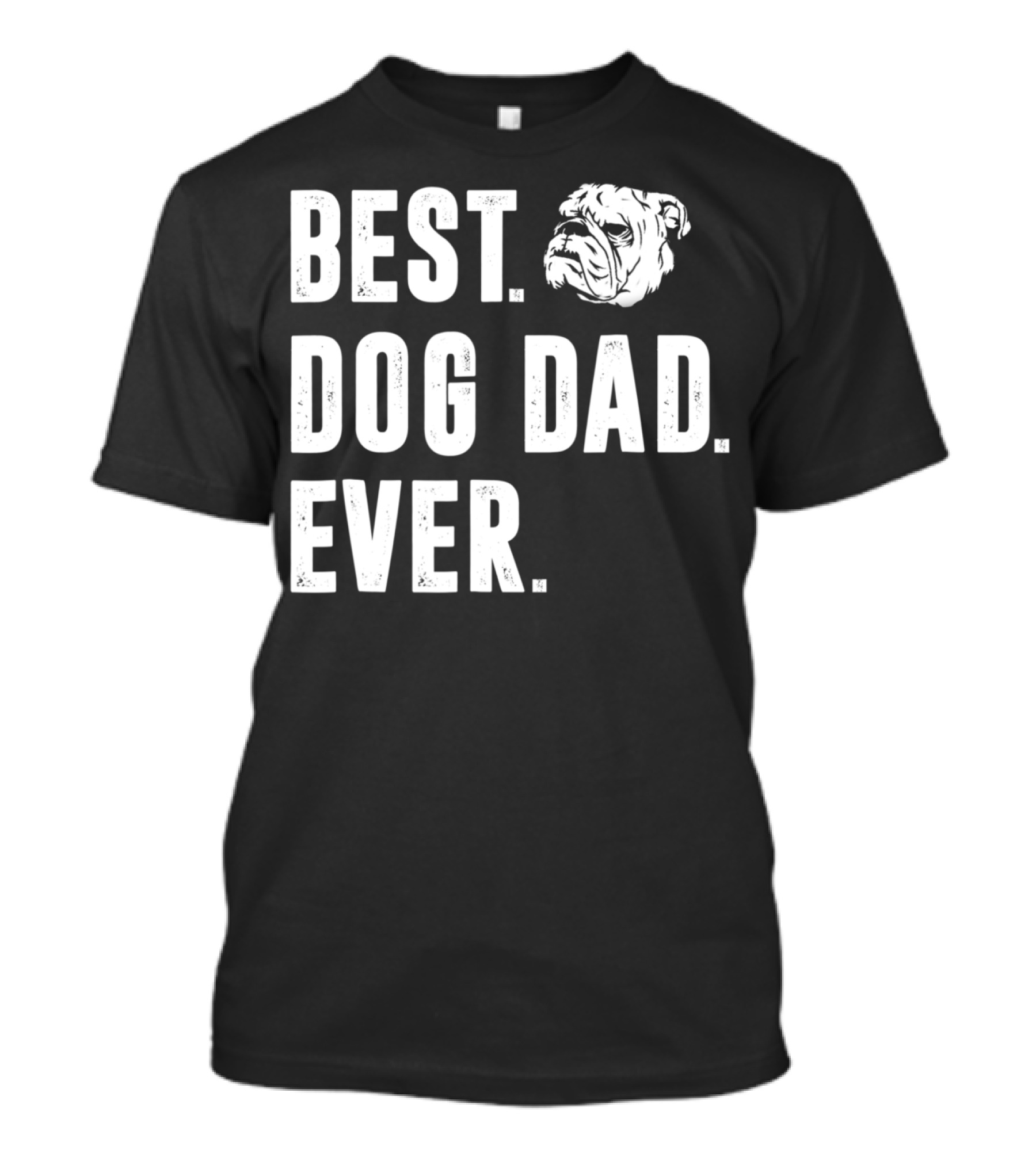 Best Dog Dad Ever Funny Bulldog Lover Daddy98 T-Shirt