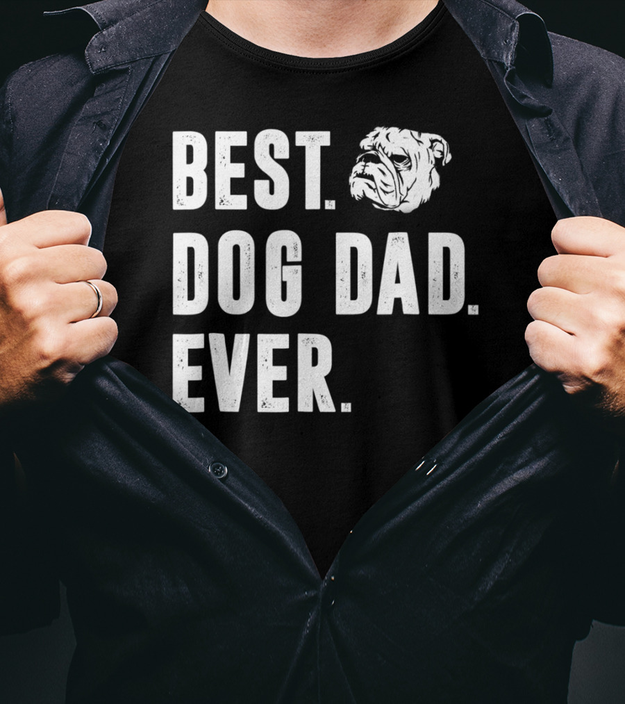 Best Dog Dad Ever Funny Bulldog Lover Daddy98 T-Shirt