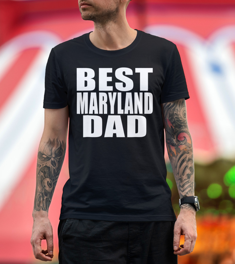 Best Maryland Dad T-Shirt