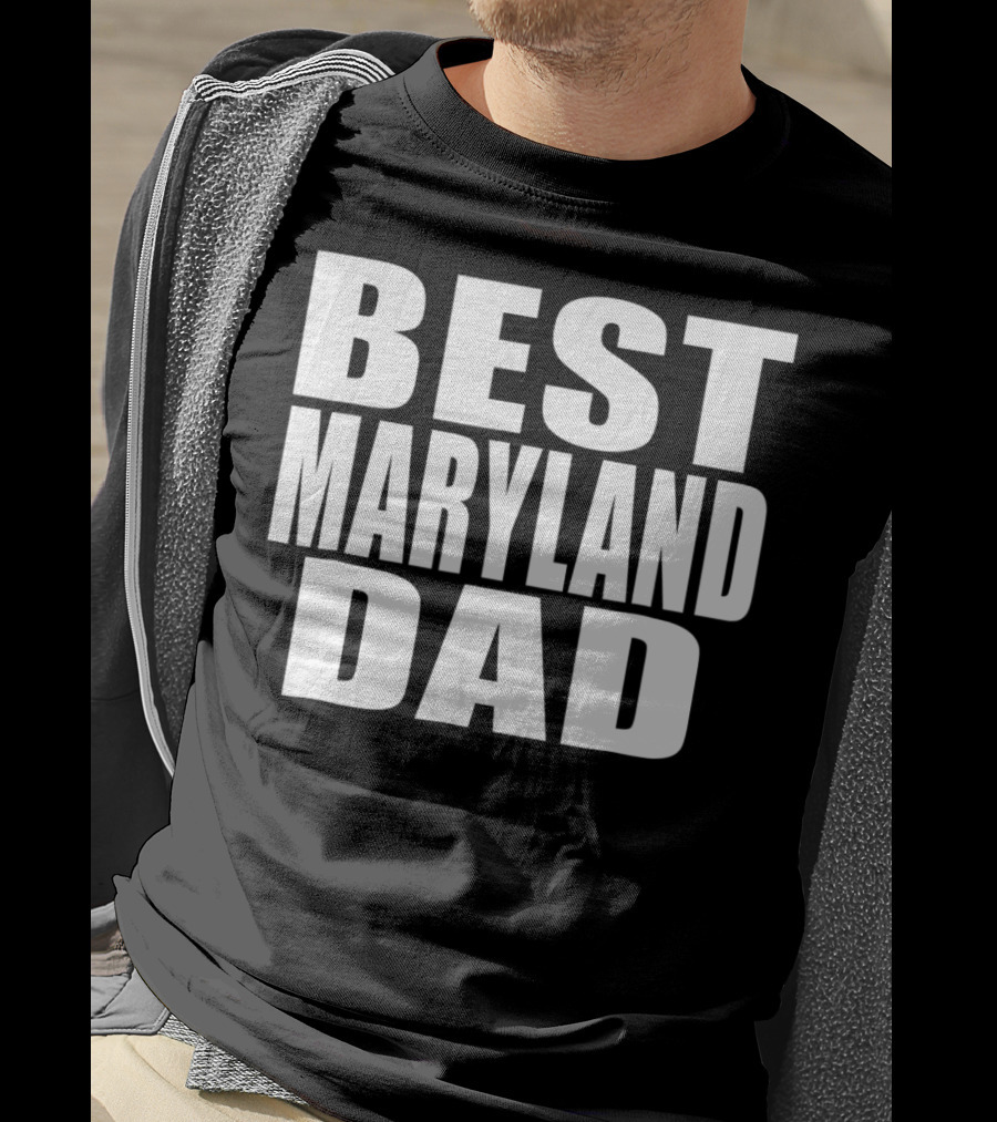 Best Maryland Dad T-Shirt