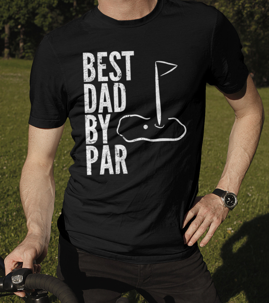 Best Dad By Par Golfing Dads Golf Course Flag Green T-Shirt