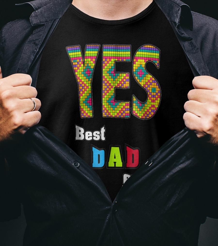 YES Best Dad Ever S48 Colorful T-Shirt