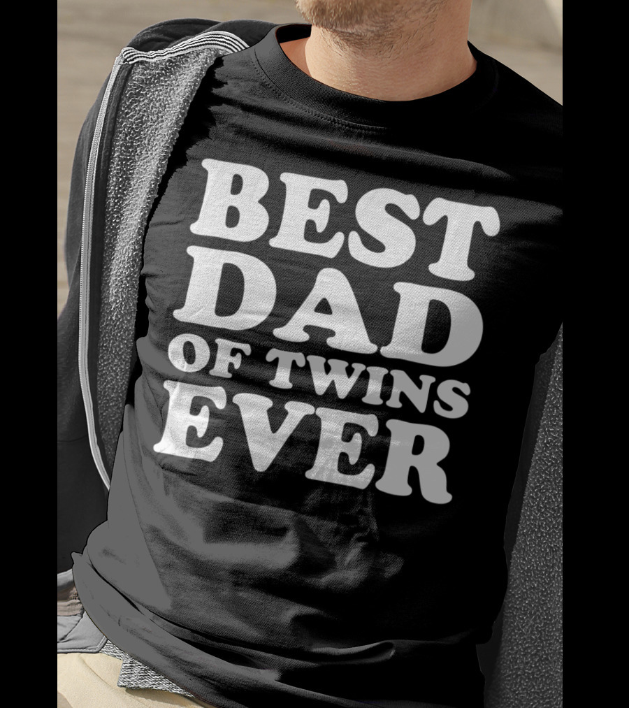 Best Dad Of Twins Ever T-Shirt