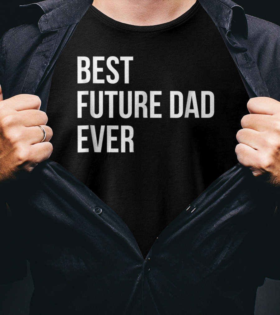 Best Future Dad Ever Pregnancy Announcement T-Shirt