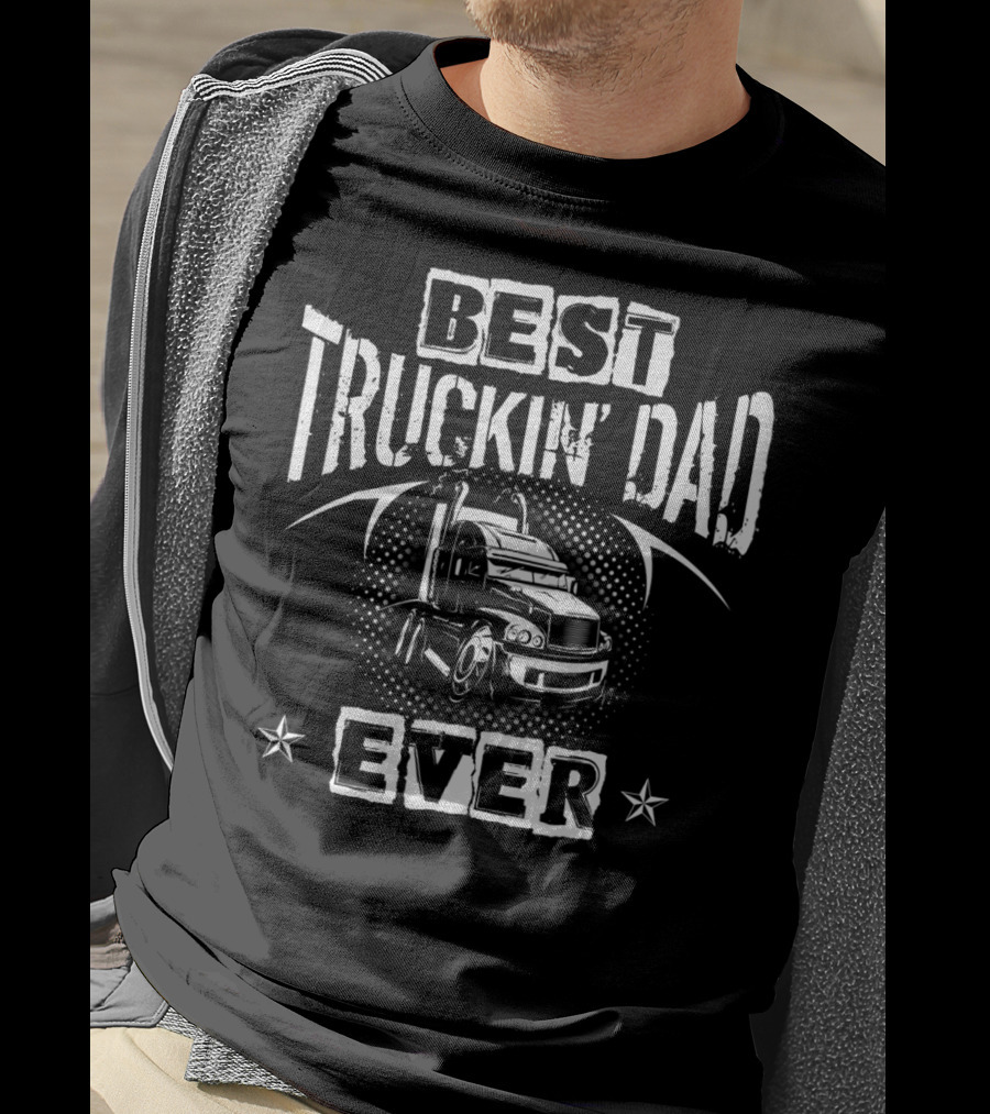 Best Truckin Dad Ever Semi Truck Stars T-Shirt