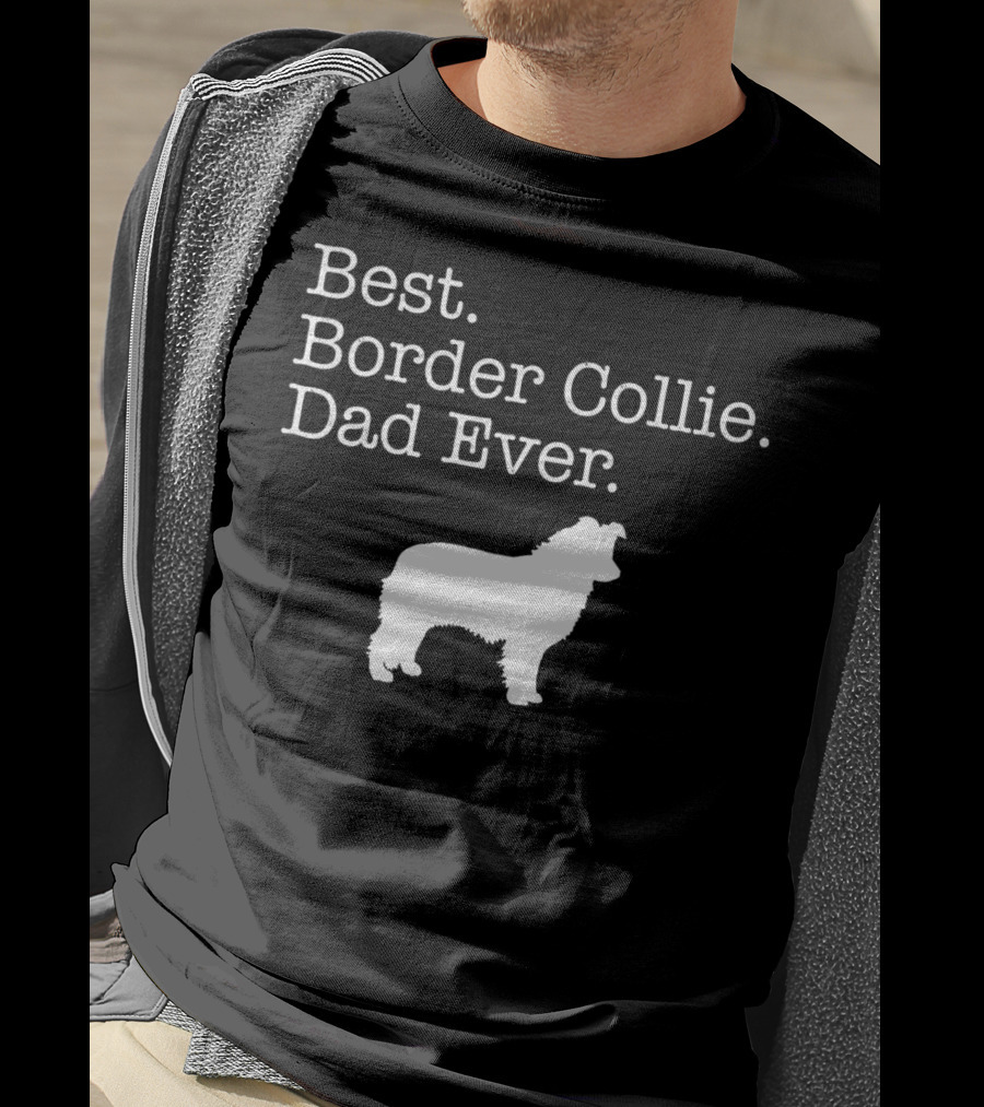 Best Border Collie Dad Ever T-Shirt