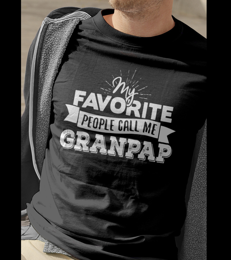 My Favorite People Call Me Granpap T-Shirt