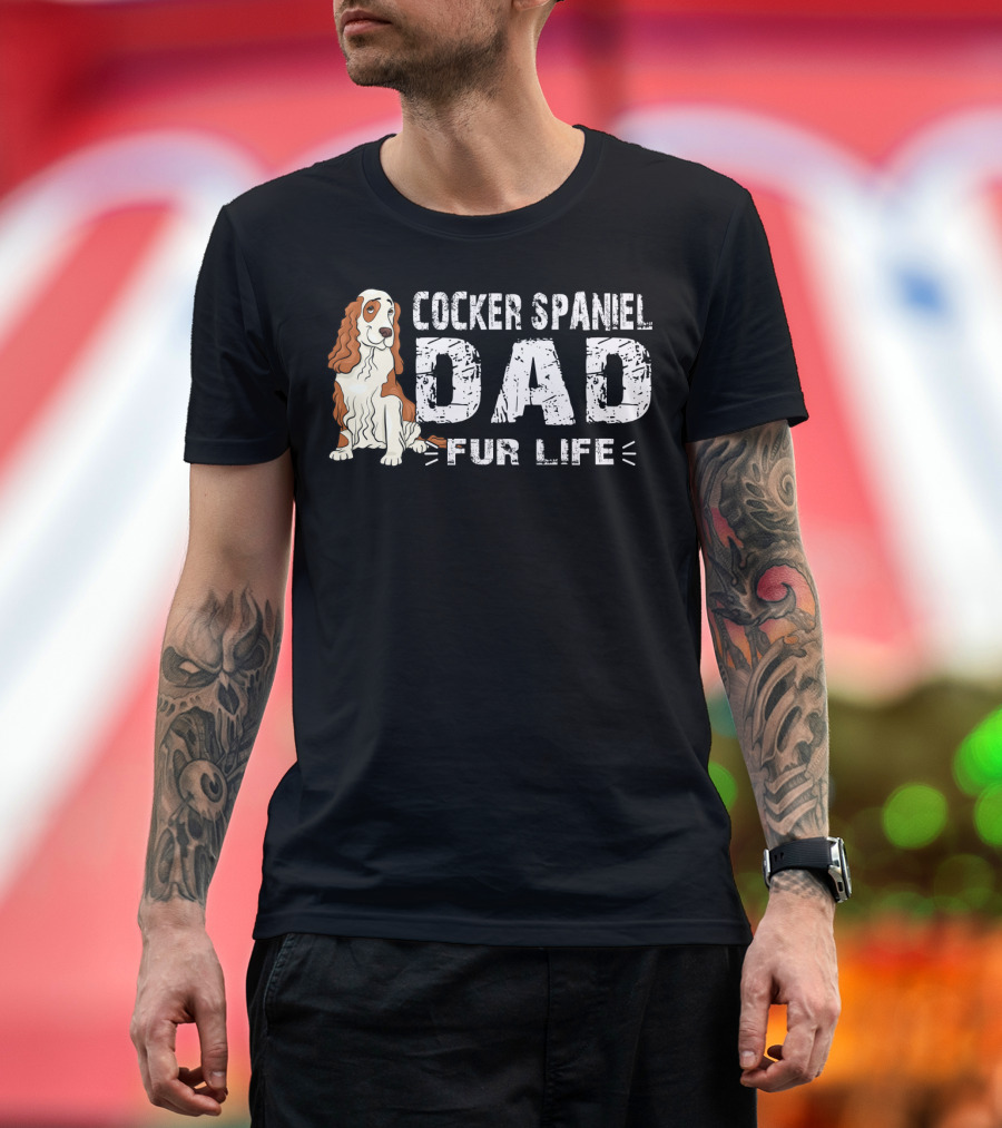 Cocker Spaniel Dad Fur Life T-Shirt