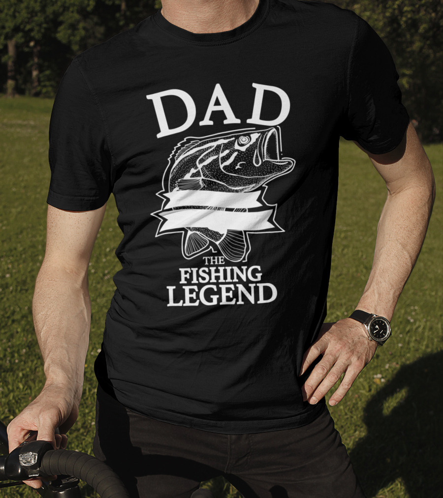 Dad The Fishing Legend T-Shirt