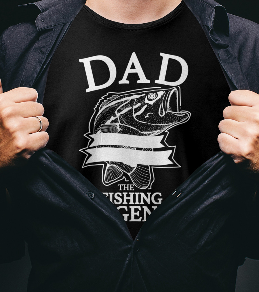 Dad The Fishing Legend T-Shirt