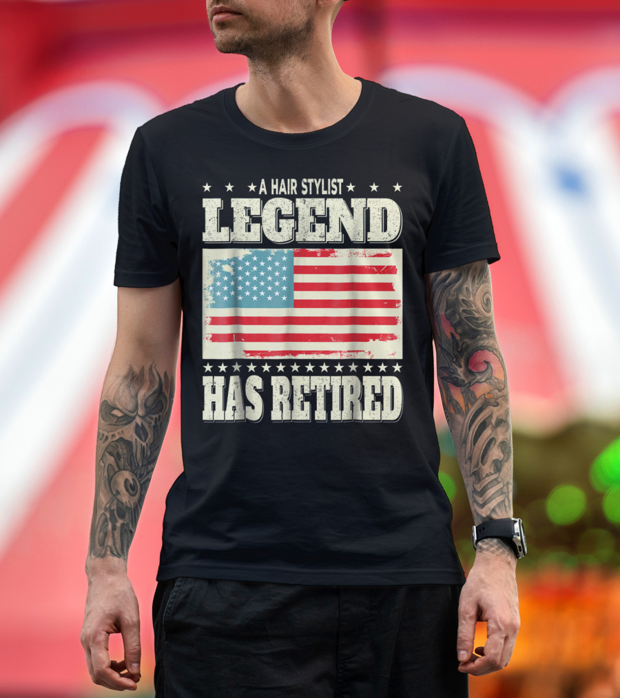 A Hair Stylist Legend Has Retired American Flag Dad Grandpa T-Shirt
