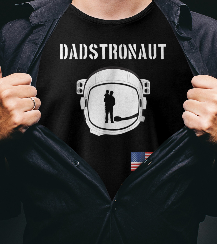 Dadstronaut Astronaut Birthday Dad From Wife Daughter American Flag T-Shirt
