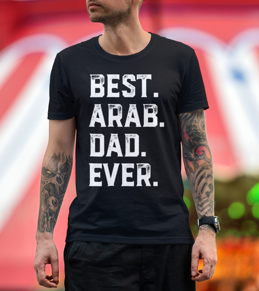 Best Arab Dad Ever Day78 T-Shirt