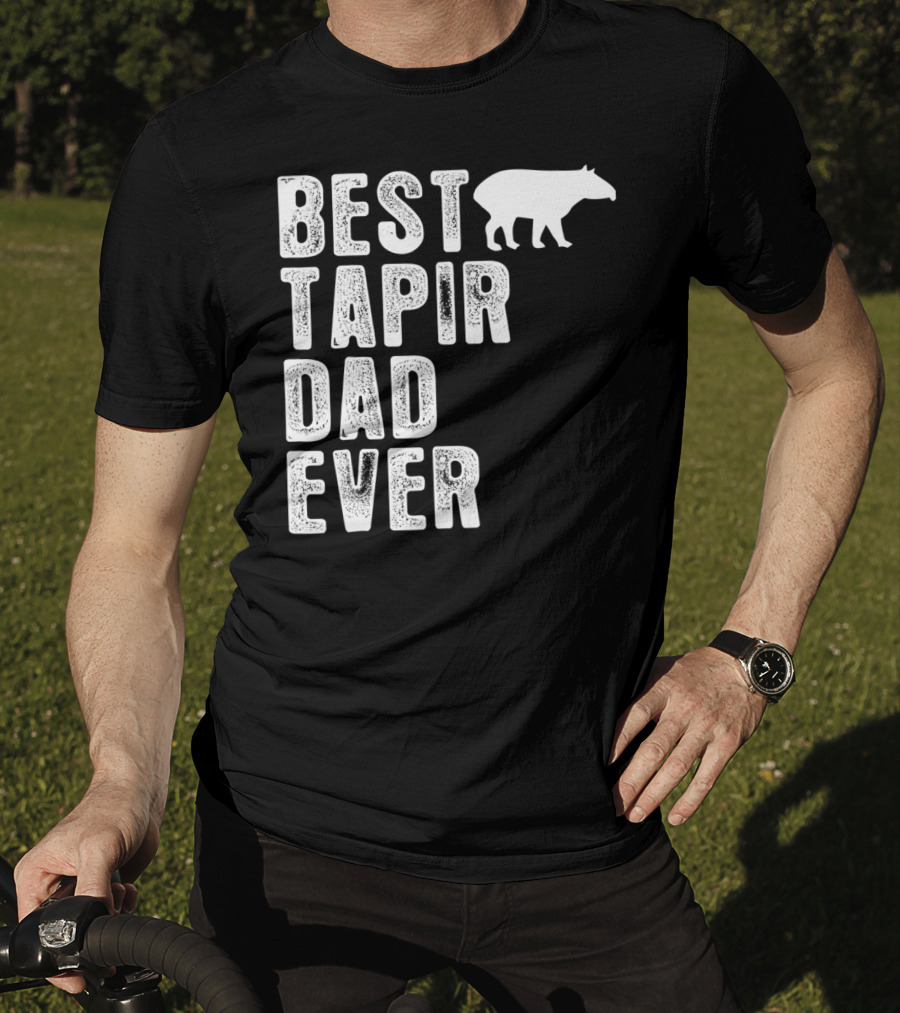 BEST TAPIR DAD EVER Tapir T-Shirt