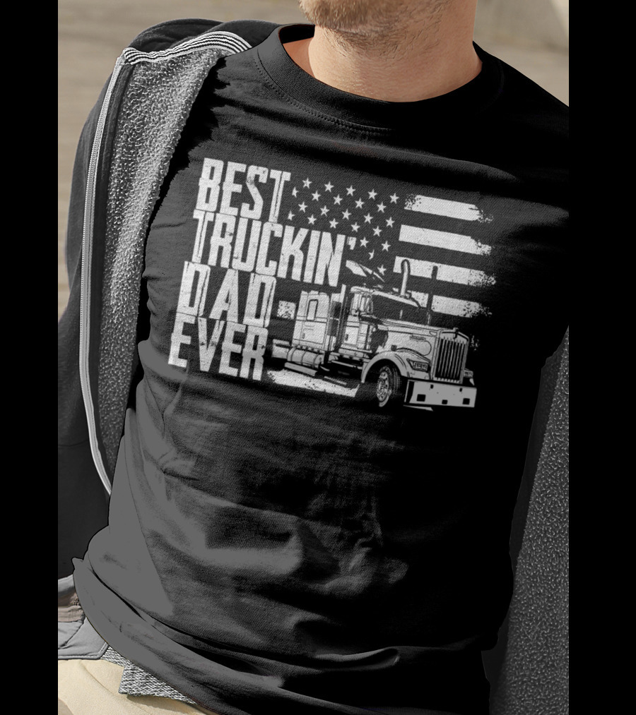 Best Truckin Dad Ever American Flag Truck T-Shirt